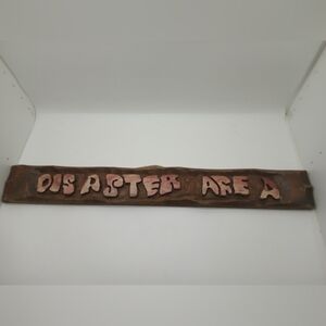 22" Hand Carved "Disaster Area" Sign